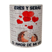 You are and you will be the love of my life- mug with love phrases - online gift shop - tenerife - gran canaria - la palma - gomera - fuertebetura - Lanzarote - el Hierro