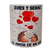 Eres y seras el amor de mi vida- taza con frases de amor - tienda regalos online - tenerife - gran canaria - la palma - gomera - fuertebetura - lanzarote - el hierro